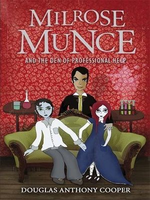 cover image of Milrose Munce and the Den of Professional Help